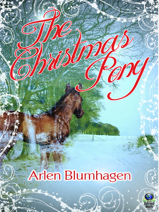 Title details for The Christmas Pony by Arlen Blumhagen - Available